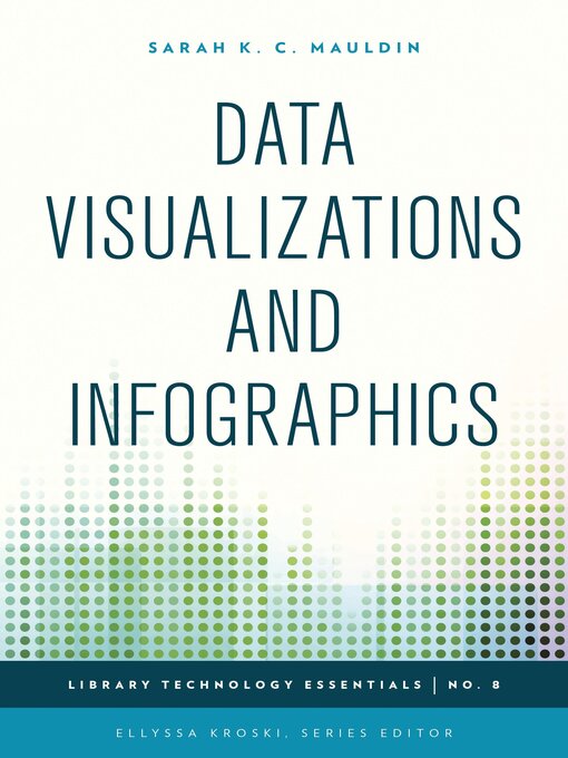 Title details for Data Visualizations and Infographics by Sarah K. C. Mauldin - Available